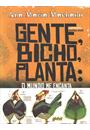 GENTE, BICHO, PLANTA: O MUNDO ME ENCANTA