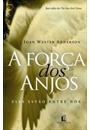 A FORÇA DOS ANJOS: ELES ESTAO ENTRE NOS
