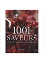 1001 SAVEURS, LES: QU'IL FAUT AVOIR GOUTEES DANS SA VIE