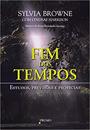 FIM DOS TEMPOS: ESTUDO, PREVISOES E PROFECIAS