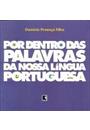 POR DENTRO DAS PALAVRAS DA NOSSA LINGUA PORTUGUESA