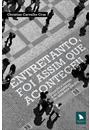 ENTRETANTO, FOI ASSIM QUE ACONTECEU: QUANDO A NOTICIA E SO O COMEÇO DE UMA BOA HISTORIA