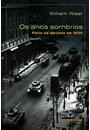 OS ANOS SOMBRIOS: PARIS NA DECADA DE 1930