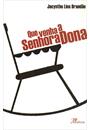 QUE VENHA A SENHORA DONA