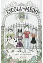 ESCOLA DO MEDO