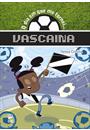 O DIA EM QUE ME TORNEI VASCAINA