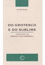 DO GROTESCO E DO SUBLIME