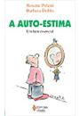 A AUTO-ESTIMA: UM BEM ESSENCIAL