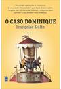 O CASO DOMINIQUE: EDUCAÇAO E PSICOSE