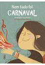 NEM TUDO FOI CARNAVAL