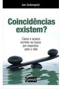 COINCIDENCIAS EXISTEM?: CASOS E ACASOS INCRIVEIS NA BUSCA POR RESPOSTAS PARA A VIDA