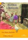 HISTORIAS A BRASILEIRA: A MOURA TORTA E OUTRAS