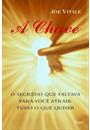 A CHAVE: O SEGREDO QUE FALTAVA PARA VOCE ATRAIR TUDO O QUE QUISER