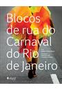 BLOCOS DE RUA DO CARNAVAL DO RIO DE JANEIRO