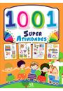 1001 SUPER ATIVIDADES