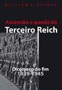 ASCENSAO E QUEDA DO TERCEIRO REICH VOL.II
