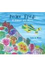 PEIXE FREDI: O PRINCIPE DOS MARES