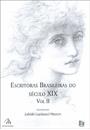 ESCRITORAS BRASILEIRAS DO SECULO XIX VOL. II