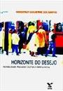 HORIZONTE DO DESEJO: INSTABILIDADE, FRACASSO COLETIVO E INERCIA SOCIAL