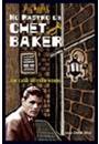 NO RASTRO DE CHET BAKER: UM CASO DE EVAN HORNE