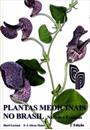 PLANTAS MEDICINAIS NO BRASIL: NATIVAS E EXOTICAS