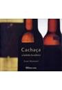 CACHAÇA: THE BRAZILIAN DRINK