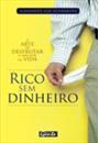 RICO SEM DINHEIRO: A ARTE DE DESFRUTAR O MELHOR DA VIDA