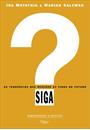 SIGA: AS TENDENCIAS QUE REGERAO AS VIDAS NO FUTURO