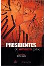 PRESIDENTES DA AMERICA LATINA