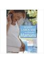 PETIT LAROUSSE DES (FUTURES) MAMANS, LE