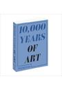 10000 YEARS OF ART