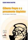 GILBERTO FREYRE E O PENSAMENTO HISPANICO