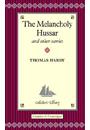 THE MELANCHOLY HUSSAR: AND OTHER STORIES