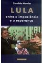 LULA: ENTRE A IMPACIENCIA E A ESPERANÇA