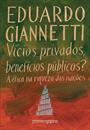 VICIOS PRIVADOS, BENEFICIOS PUBLICOS?: A ETICA NA RIQUEZA DAS NAÇOES (ED. DE BOLSO)