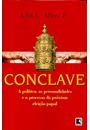 CONCLAVE: A POLITICA, AS PERSONALIDADES E O PROCESSO DA PROXIMA ELEIÇAO PAPAL
