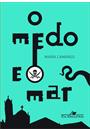 O MEDO E O MAR