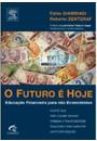 O FUTURO E HOJE: EDUCAÇAO FINANCEIRA PARA NAO ECONOMISTAS