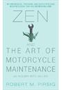 ZEN AND THE ART OF MOTORCYCLE MAINTENANCE: AN INQUIRY INTO VALUES