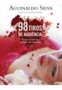 98 TIROS DE AUDIENCIA: INTRIGA E MISTERIO NOS BASTIDORES DAS TELENOVELAS