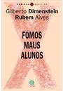 FOMOS MAUS ALUNOS