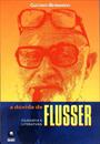 A DUVIDA DE FLUSSER: FILOSOFIA E LITERATURA