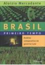 BRASIL: PRIMEIRO TEMPO, ANALISE COMPARATIVA DO GOVERNO LULA
