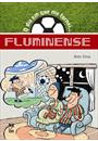 O DIA EM QUE ME TORNEI FLUMINENSE