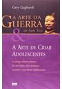 A ARTE DA GUERRA DE SUN TZU E A ARTE DE CRIAR ADOLESCENTES