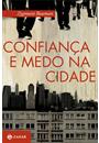 CONFIANÇA E MEDO NA CIDADE