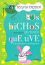 OS BICHOS QUE EU TIVE