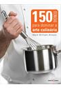 150 TECNICAS PARA DOMINAR A ARTE CULINARIA
