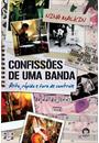 CONFISSOES DE UMA BANDA: ALTO, RAPIDO E FORA DE CONTROLE