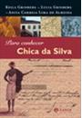 PARA CONHECER CHICA DA SILVA